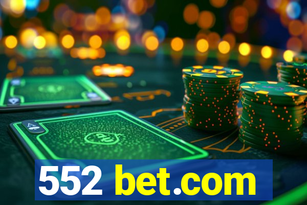 552 bet.com